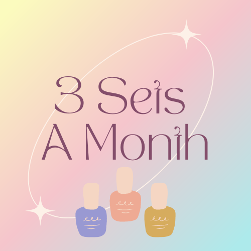 Three Nails Sets Monthly